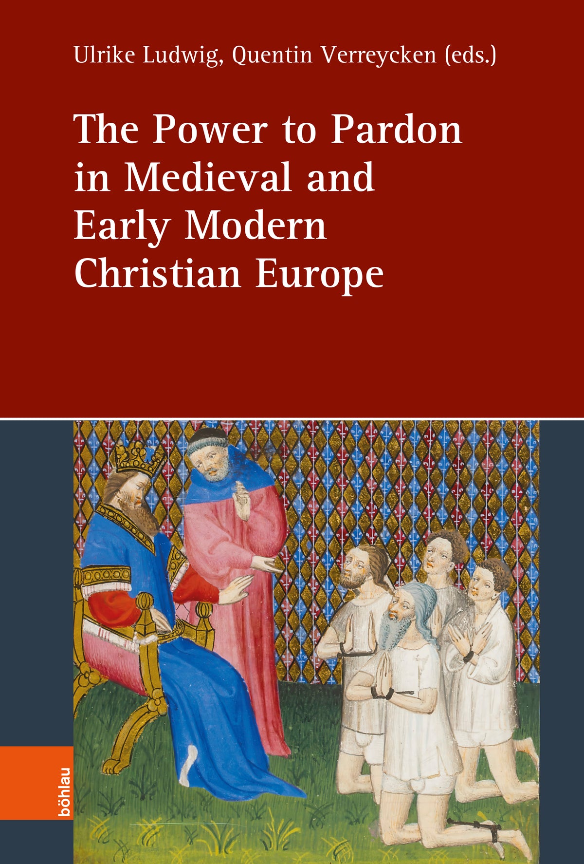The Power to Pardon in Medieval and Early Modern Christian Europe