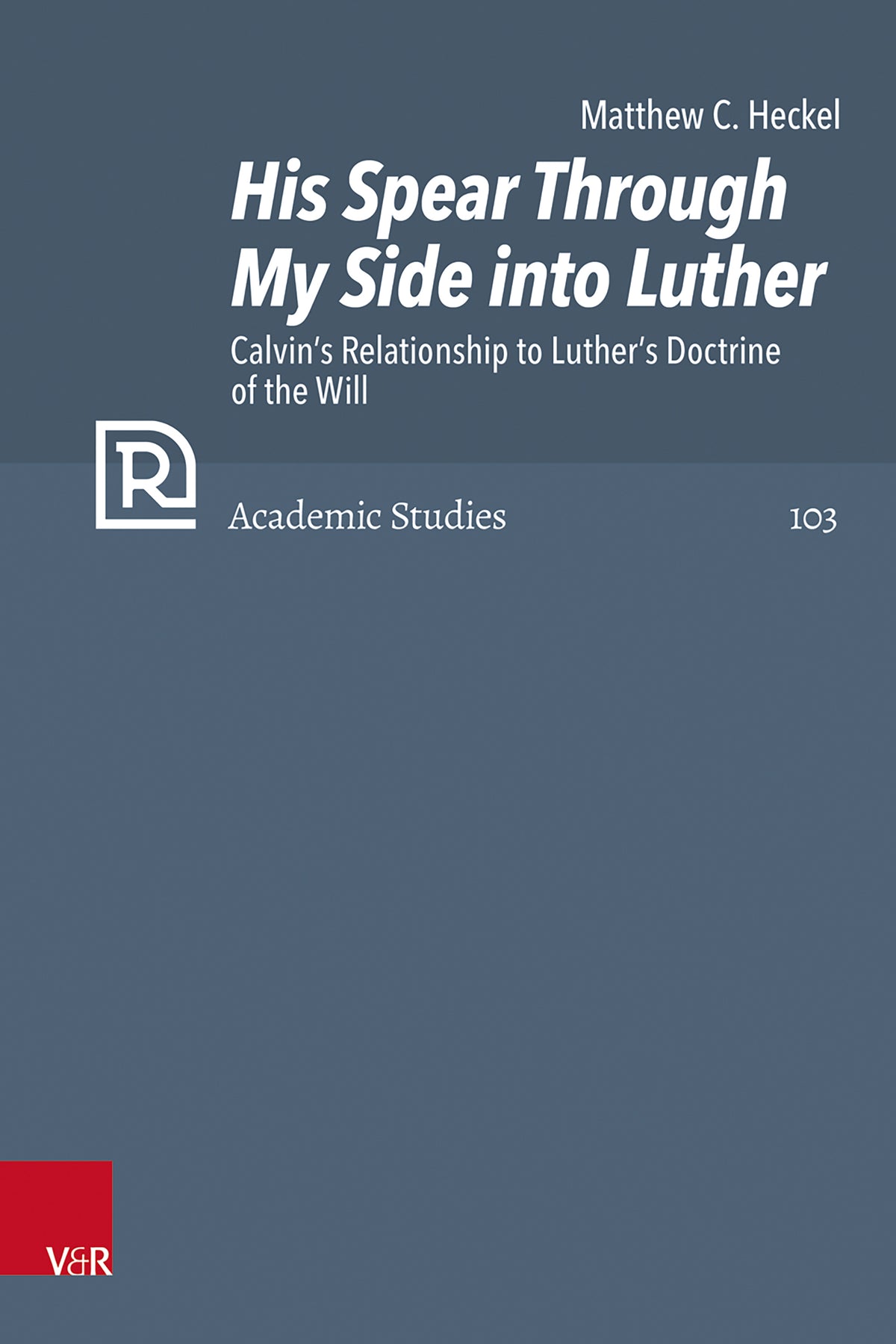 His Spear Through My Side into Luther