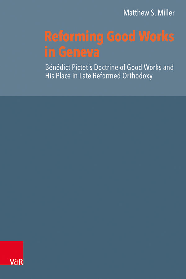 Reforming Good Works in Geneva