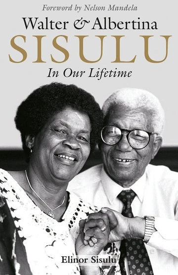 In Our Lifetime: W&A Sisulu