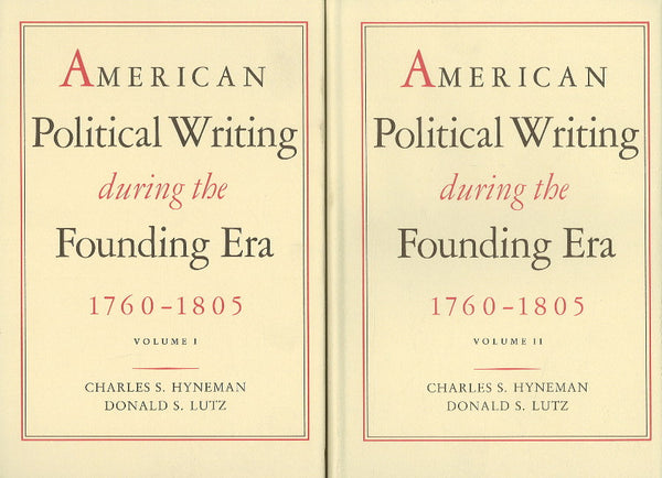 American Political Writing During the Founding Era, 1760-1805