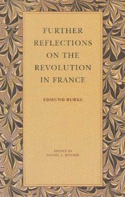 Further Reflections on the Revolution in France