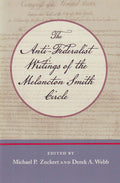 Anti-Federalist Writings of the Melancton Smith Circle