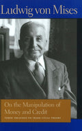 On the Manipulation of Money & Credit