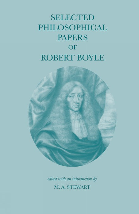 Selected Philosophical Papers of Robert Boyle
