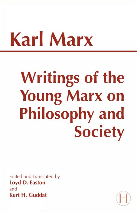 Writings of the Young Marx on Philosophy and Society