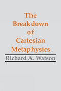 The Breakdown of Cartesian Metaphysics