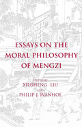 Essays on the Moral Philosophy of Mengzi