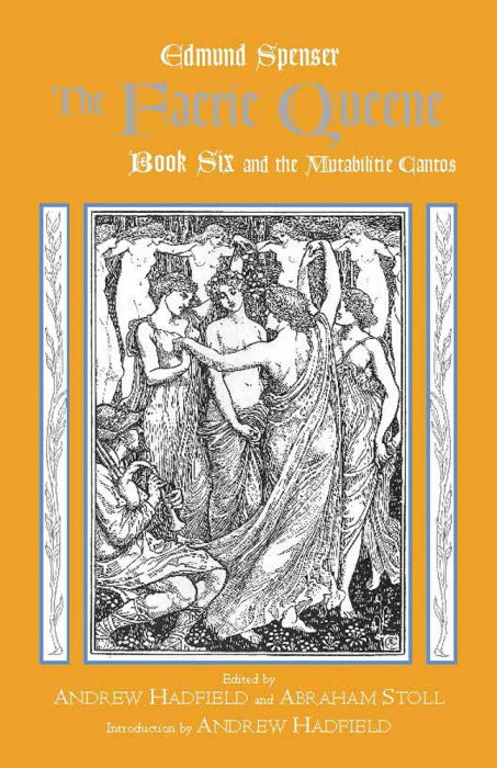 The Faerie Queene, Book Six and the Mutabilitie Cantos