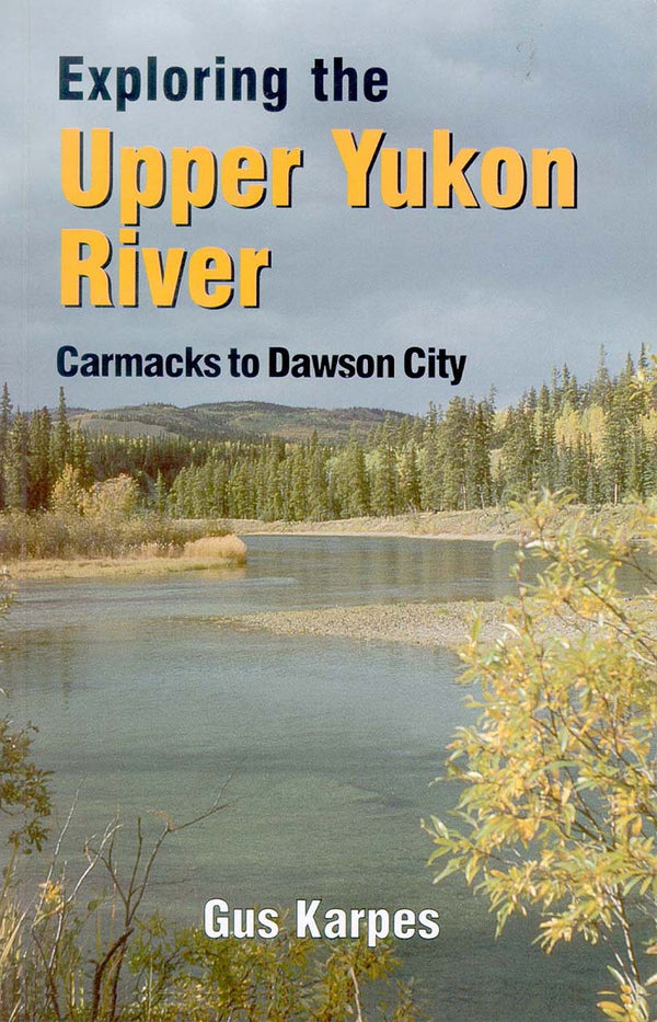 Exp the Upper Yukon River Carmacks to DC