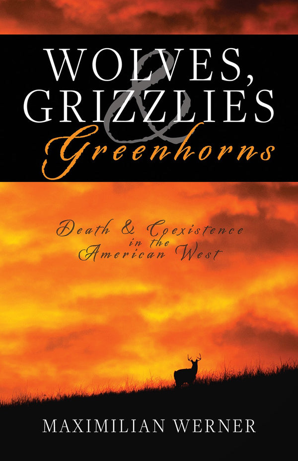 Wolves, Grizzlies and Greenhorns