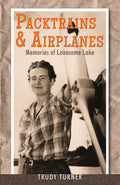 Packtrains & Airplanes