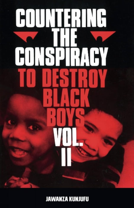 Countering the Conspiracy to Destroy Black Boys Vol. II