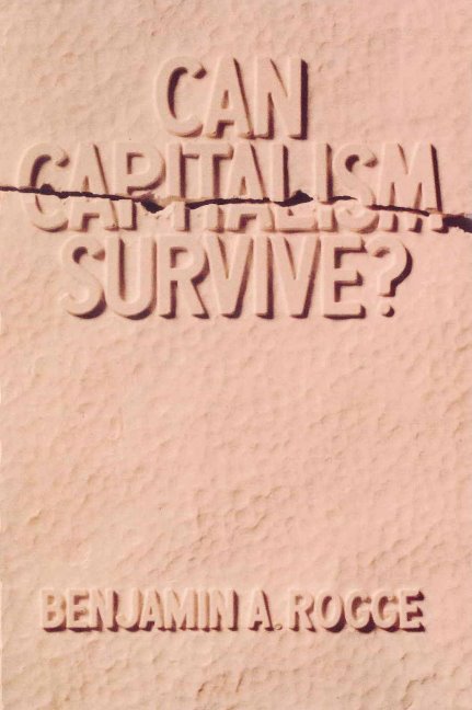 Can Capitalism Survive?