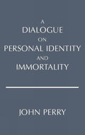 A Dialogue on Personal Identity and Immortality