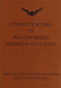 Complete Works of Pir-O-Murshid Hazrat Inayat Khan