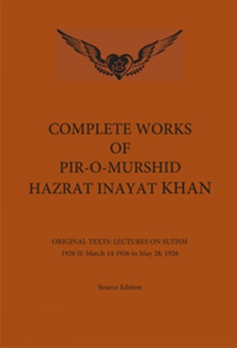 Complete Works of Pir-O-Murshid Hazrat Inayat Khan