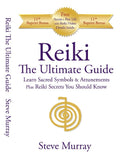 Reiki -- The Ultimate Guide