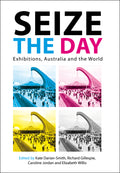 Seize The Day: Exhibitions