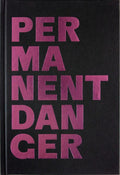 Permanent Danger | Danger permanent