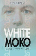 White Moko Stories From My Life