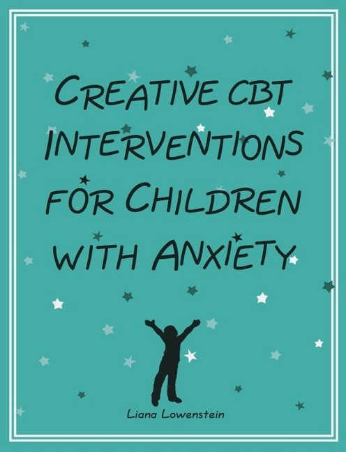 Creative CBT Interventions for Children with Anxiety