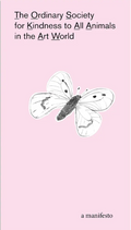 The Ordinary Society For Kindness To All Animals In The Art World - Manifesto