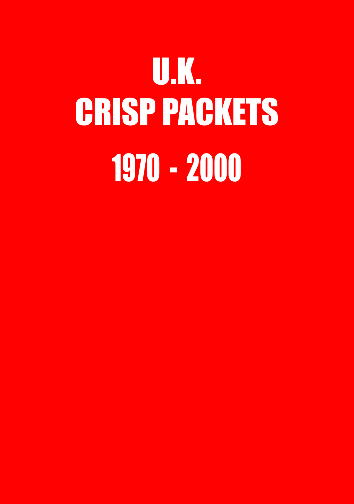 U.K. CRISP PACKETS 1970 - 2000