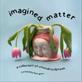 imagined matter