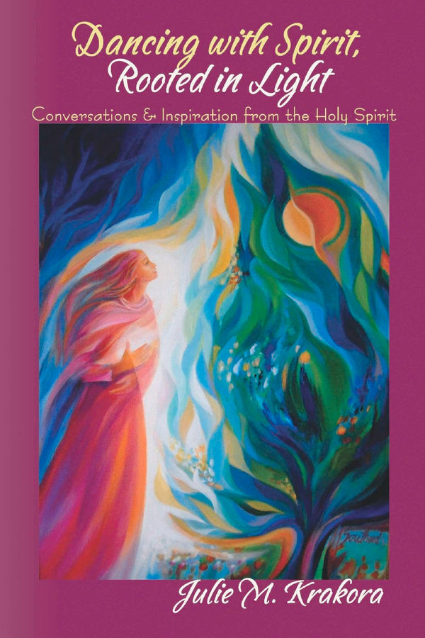 Dancing with Spirit, Rooted in Light