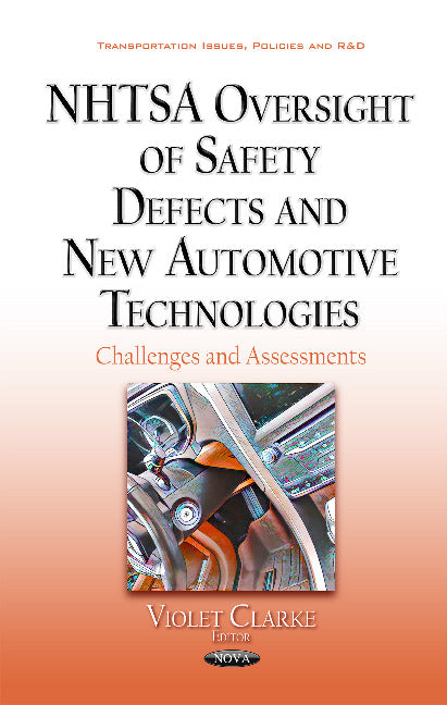 NHTSA Oversight of Safety Defects & New Automotive Technologies