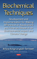 Biochemical Techniques Development and Implementation for Making Differences in Aquaculture and Fisheries Research on Environmental Impact and Climate Change