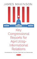 Key Congressional Reports for April 2019 -- International Relations