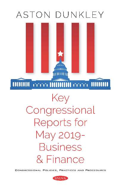 Key Congressional Reports for May 2019 -- Business and Finance