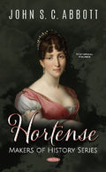 Hortense. Makers of History Series