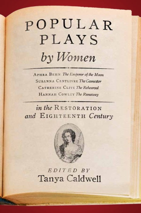 Popular Plays by Women in the Restoration and Eighteenth Century