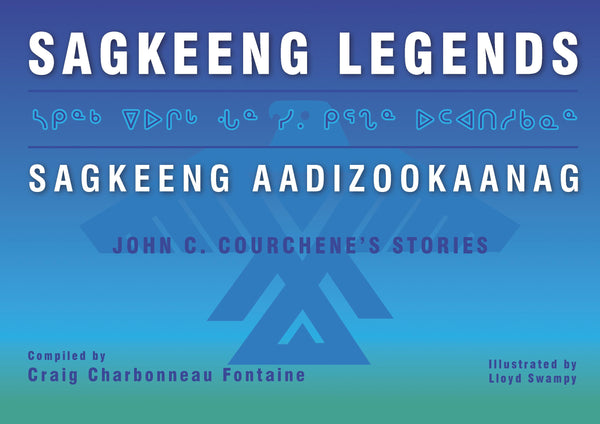 Sagkeeng Legends (Sagkeeng Aadizookaanag)