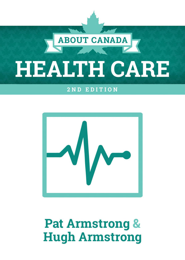 About Canada: Health Care, 2nd ed.