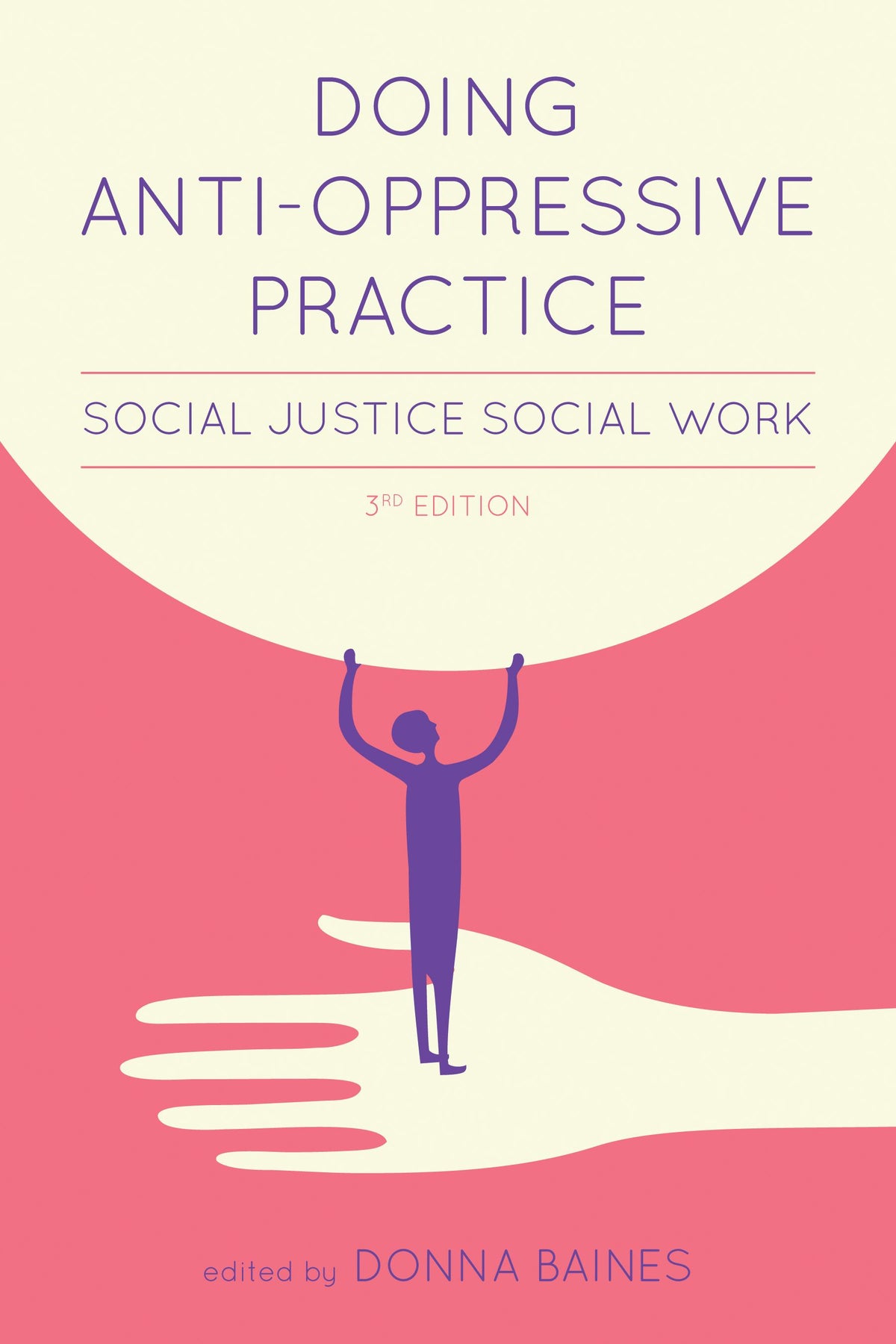 Doing Anti-Oppressive Practice, Third Edition