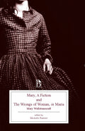 Mary, A Fiction and The Wrongs of Woman, or Maria