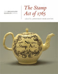 The Stamp Act of 1765: A History in Documents