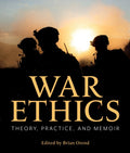 War Ethics: Theory, Practice, and Memoir