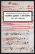 The York Corpus Christi Play: Selected Pageants