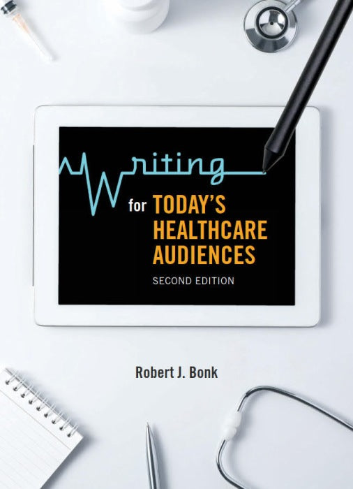 Writing for Today’s Healthcare Audiences - Second Edition