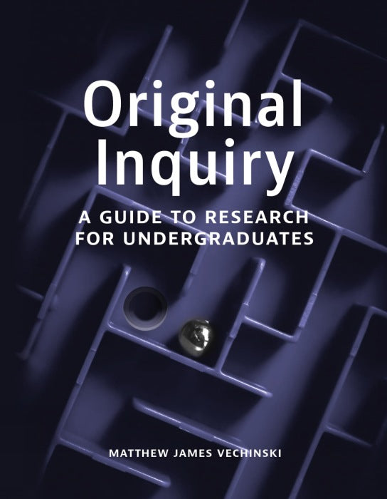 Original Inquiry: A Guide to Research for Undergraduates