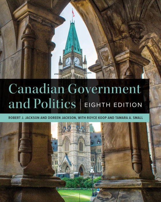Canadian Government and Politics – Eighth Edition
