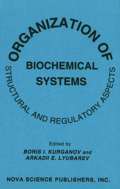 Organization of Biochemical Systems