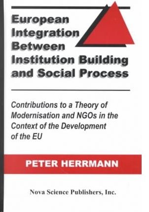 European Integration Between Institution Building & Social Process