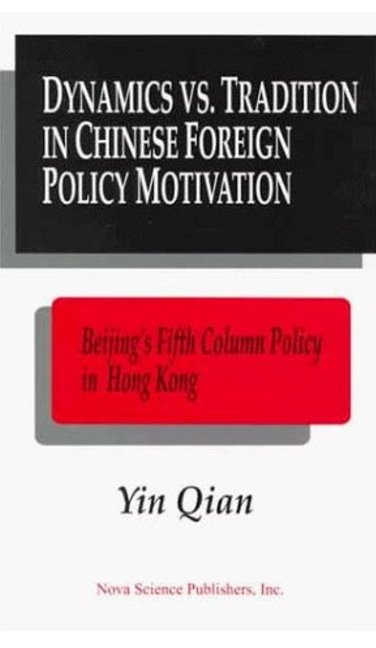 Dynamics Vs. Tradition in Chinese Foreign Policy Motivation