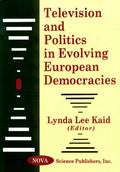 Television & Politics in Evolving European Democracies
